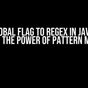 Add a Global Flag to Regex in JavaScript: Unleash the Power of Pattern Matching