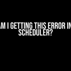 Why am I getting this error in Task Scheduler?